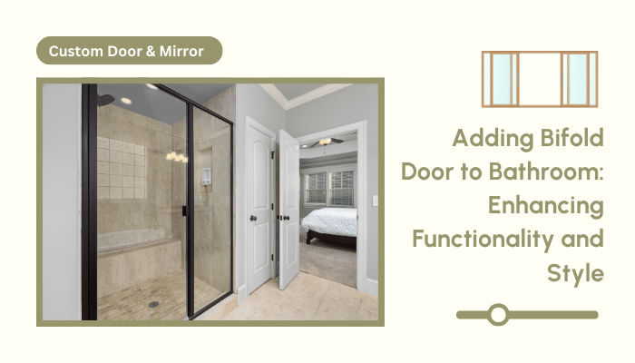 Adding Bifold Door to Bathroom Enhancing Functionality and Style