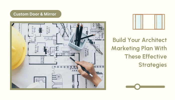 Build Your Architect Marketing Plan With These Effective Strategies