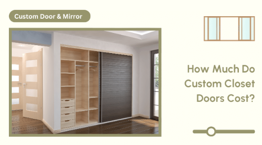 How Much Do Custom Closet Doors Cost