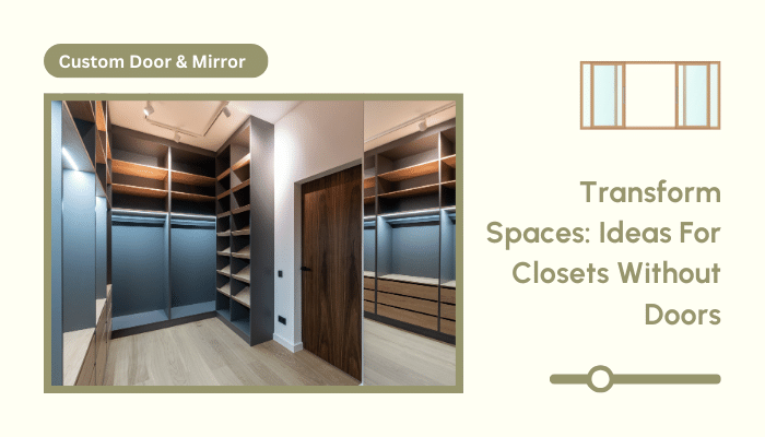 Transform Spaces Ideas For Closets Without Doors