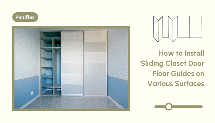 How to Install Sliding Closet Door Floor Guides on Various Surfaces