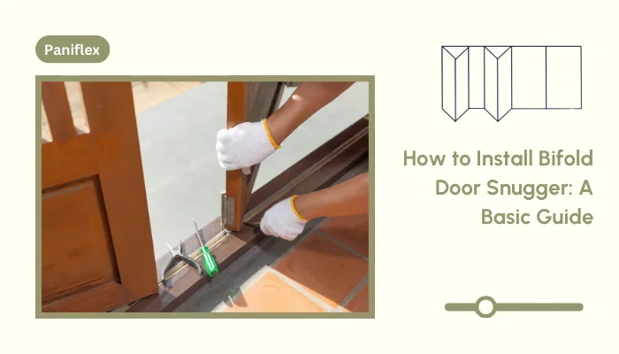 How to Install Bifold Door Snugger A Basic Guide