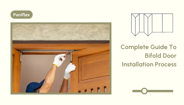Complete Guide To Bifold Door Installation Process